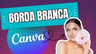 Como colocar borda branca na imagem no Canva