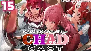 【CHADCAST #15】Chadding Together Tonite