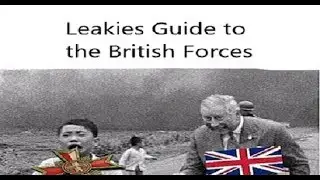 Leakies guide to the British forces