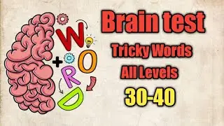 Tricky Words all levels 30 31 32 33 34 35 36 37 38 39 40 | Brain test tricky words all levels