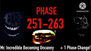 Mr. Incredible Becoming Uncanny Phase 251-263! + 1 Phase Change!