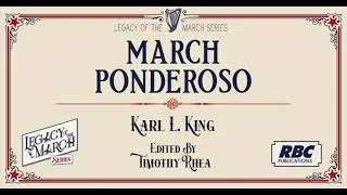 March Ponderoso - Karl L. King - ed. by Timothy Rhea