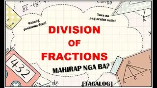 HOW TO DIVIDE FRACTIONS [TAGALOG]
