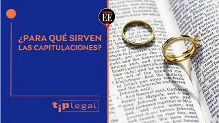 Capitulaciones: ¿Qué son y para qué sirven? - El Espectador