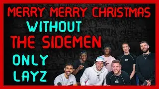 LayZ - Merry Merry Christmas (WITHOUT THE SIDEMEN)