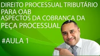 Aula 01 Direito Processual Tributário 2ª fase 39º Exame OAB✅