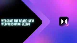 Welcome the Brand-New Web Version of Zeemo - Elevate Your Experience to New Heights!