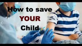 How To Save YOUR Child