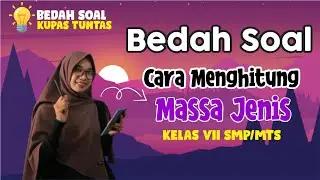 Bedah Soal | Massa Jenis Benda Kelas 7 SMP/MTs #massajenis
