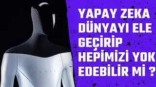 Yapay zeka dünyayı ele geçirip hepimizi yok edebilir mi?