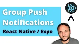 Group Push Notifications | React Native | Expo | Native Notify