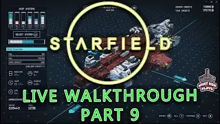Starfield - Live Walkthrough Part 9 - New Bethesda Open World Space RPG - 1000+ Planets