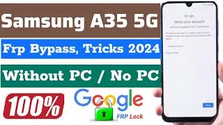 2024:—Samsung A35 5g Frp Bypass Without Pc, Android 13/14 ✅ New Method ✅