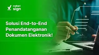 7x Proses Dokumen Lebih Cepat Dengan Solusi End-to-End Tanda Tangan Elektronik!