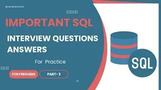 SQL Interview Q & A for Freshers | Data Analyst | SQL Practice Questions - Part 3