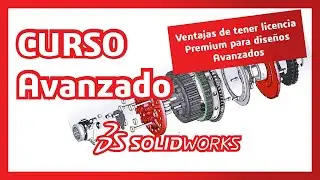 Ventajas de tener una Licencia premium y el curso Avanzado de #SOLIDWORKS