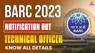 BARC Recruitment 2023 | BARC Technical Officer Notification 2023 | Complete Details