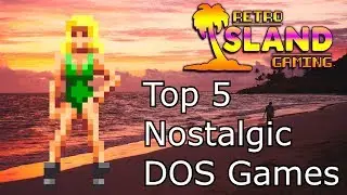 Top 5 Nostalgic DOS Games