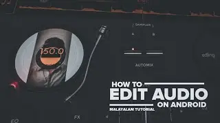 🎶 EFX Audio Edit Tutorial Malayalam 🎼 / Edjing Mix✨ / Song ManiaC Tutorials ❤️