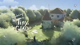 Exploring Tiny Glade ♥