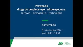 Prewencja drogą do bezpiecznego i zdrowego jutra [konferencja]