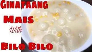 Ginataang Mais w/ Bilo Bilo || How to cook Ginataang Mais w/ Bilo Bilo