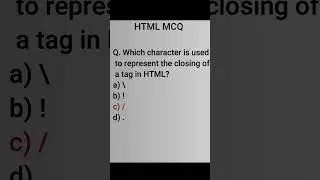 Which character is used to represent the closing of a tag in HTML? || HTML MCQ #26 #htmlmcq