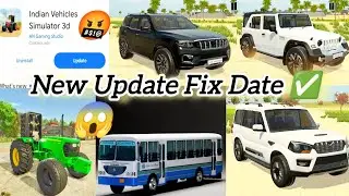 New Update की Fix Date 😱 ✅ Indian Vehicles Simulator