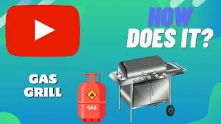 How Does A GAS GRILL Work