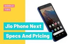 Jio Phone Next | Specifications And Pricing | Hindi