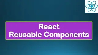 React JS Tutorial - React Reusable Components Lesson#15c  - React Reusable Components with Hooks