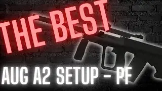 This is the *BEST* AUG A2 SETUP IN PHANTOM FORCES!