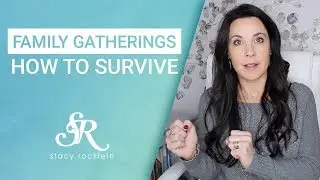 How to Survive Family Gatherings
