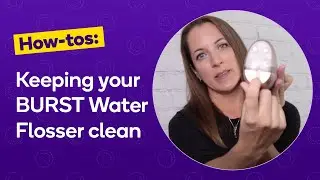 How to clean BURST Water Flosser