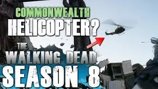 The Walking Dead Season 8 Episode 15 - Is the Helicopter from the Commonwealth?