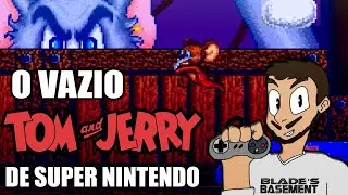 [Velho] O VAZIO TOM & JERRY DE SUPER NINTENDO - Blade's Basement