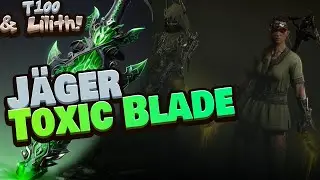 Das BESTE Giftbuild für Jäger - T100 UND LILITH als Toxic Blade | Diablo 4 Jäger