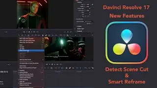 Davinci Resolve 17 | New Editing Features | Timeline Scene Cut Detection & Auto Reframe