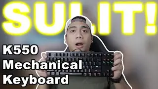UNBOX | REVIEW: K550 Mechanical Keyboard
