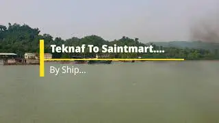Teknaf To Saintmartin By Ship