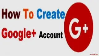 What is Google Plus? How To Create a Google+ account