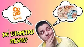 Como Ganhar Dinheiro pelo Kwai? Assista e Ganhe!