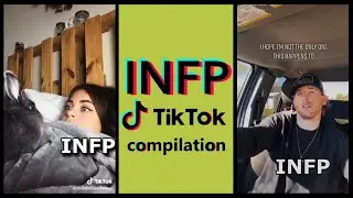 INFP TIK TOK | MBTI memes  [Highly stereotyped]