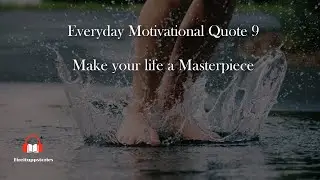 Make Ur Life Masterpiece |  Motivational Quote | whatsapp Status | Fireituppstories | No.9 | June 13