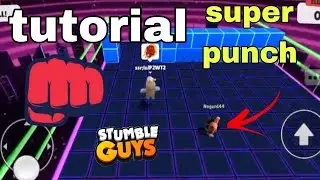 stumble guys super punch tutorial 