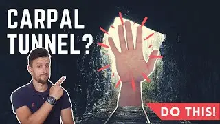 Carpal Tunnel Syndrome: How to Treat Your Symptoms & its ROOT CAUSE