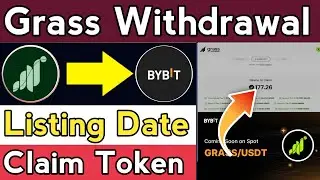 Grass Airdrop Listing date || Grass Network Withdrawal || Grass Network Claim process