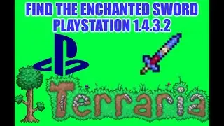 Terraria Playstation 1.4.3.2 Enchanted Sword Seed!!  How-To Find The Enchanted Sword!!