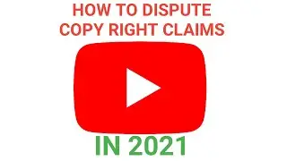 How To Dispute CopyRight Claims in 2021 - Copyright on youtube simple to understand