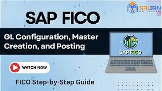8. Guide to GL Configuration, Master Data Creation & Posting in SAP | Step-by-Step Tutorial